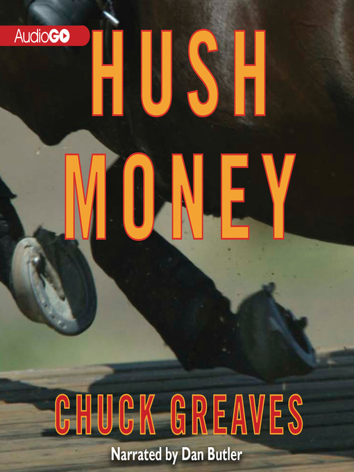 Title details for Hush Money by Chuck Greaves - Wait list